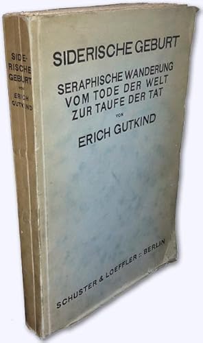 Siderische Geburt. Seraphische Wanderung vom Tode der Welt zur Taufe der Tat. [2. Aufl.]