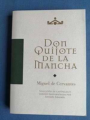 Immagine del venditore per El Ingenioso Hidalgo Don Quijote de la Mancha : seleccin de captulos y versin modernizada por Andrs Amors venduto da Perolibros S.L.
