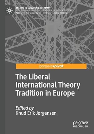 Bild des Verkufers fr The Liberal International Theory Tradition in Europe zum Verkauf von AHA-BUCH GmbH