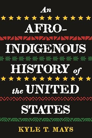 Bild des Verk�ufers f�r An Afro-Indigenous History of the United States zum Verkauf von moluna