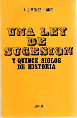 Bild des Verkufers fr Una ley de sucesin y quince siglos de historia . zum Verkauf von Librera Astarloa