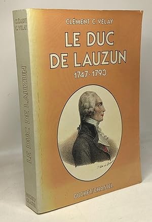 Imagen del vendedor de Le Duc de Lauzin 1747-1793 a la venta por crealivres