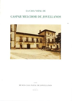 Bild des Verkufers fr La Casa Natal de Gaspar Melchor de Jovellanos en Gijn. Apuntes histrico-artsticos . zum Verkauf von Librera Astarloa