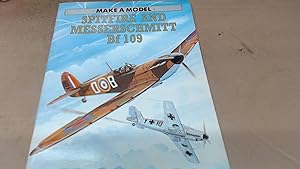 Seller image for Make a Model - Spitfire and Messerschmitt Bf 109 for sale by BoundlessBookstore