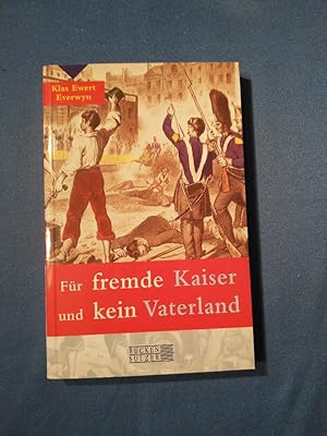 Bild des Verkufers fr Fr fremde Kaiser und kein Vaterland. zum Verkauf von Antiquariat BehnkeBuch