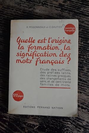 Bild des Verk�ufers f�r Quelle est l'origine, la formation, la signification des mots fran�ais ? - Etude des suffixes, des pr�fixes latins, des racines grecques, des changements de sens, et de cent trente familles de mots zum Verkauf von Un livre en poche