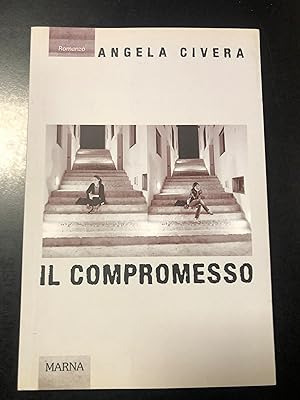 Seller image for Civera Angela. Il compromesso. Marna 2013 - I. for sale by Amarcord libri