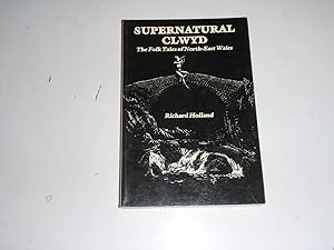 Supernatural Clwyd: The folk tales of North-East Wales