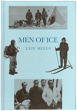 Men of Ice . . . The Lives of Alistair Forbes MacKay (1878-1914) and Cecil Henry Meares (1877-1937).