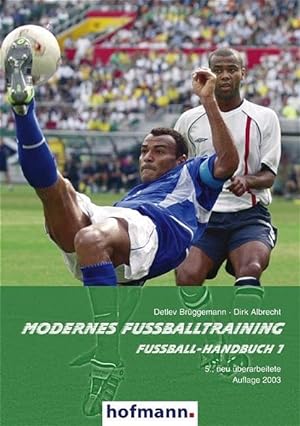 Modernes Fußballtraining. Fußball-Handbuch 1: Das systematische Lehrbuch für Trainer, Übungsleite...