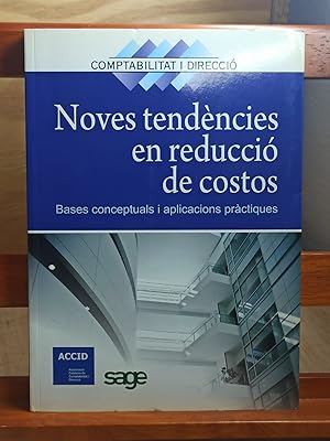 NOVES TENDÈNCIES DE REDUCCIÓ DE COSTOS :Bases conceotuals i aplicacions pràctiques