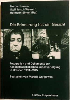 Die Erinnerung hat ein Gesicht; Fotografien und Dokumente zur nationalsozialistischen Judenverfol...