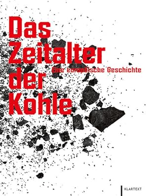 Das Zeitalter der Kohle: Eine europäische Geschichte