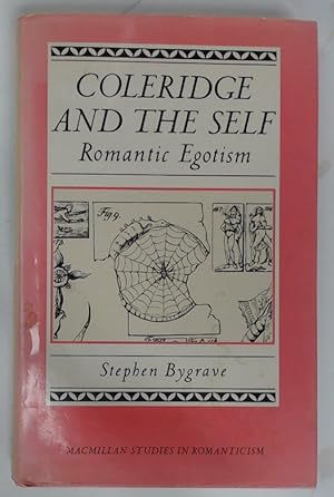 Image du vendeur pour Coleridge and the Self. Romantic Egotism. mis en vente par Plurabelle Books Ltd