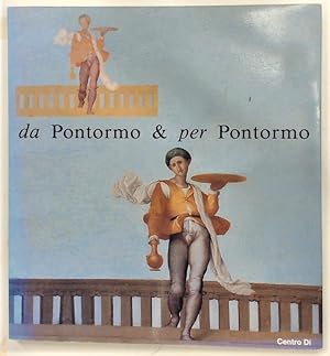 Bild des Verkufers fr Da Pontormo & Per Pontormo. Novit alla Certosa. zum Verkauf von Plurabelle Books Ltd