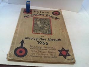 Seller image for Huters Astrologischer Kalender und Astrologisches Jahrbuch 1933. Hitler, Strasser, Brning und ihre Sterne 1933! Zeitenwende! Sternenmchte. for sale by Antiquariat Uwe Berg