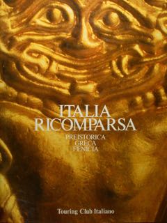 Italia ricomparsa. Preistorica Greca Fenicia.