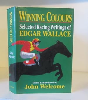Seller image for Winning Colours: The Selected Racing Writings of Edgar Wallace for sale by BRIMSTONES