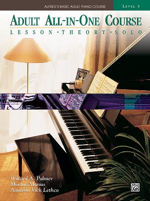 Alfred\ s Basic Adult All-In-One Course, Bk 3: Lesson * Theory * Solo, Comb Bound Book