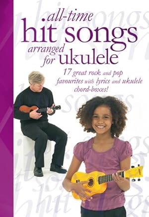 Bild des Verkufers fr All-time Hit Songs: for ukulele (with text/chord boxes) zum Verkauf von moluna