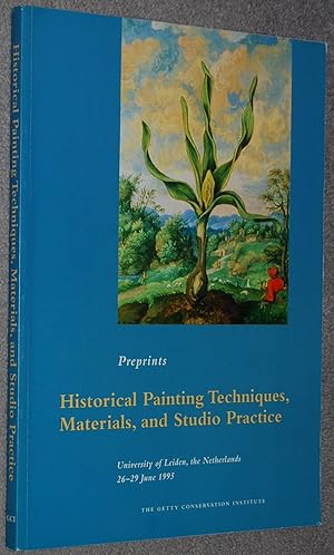 Historical painting techniques, materials, and studio practice : preprints of a symposium, Univer...