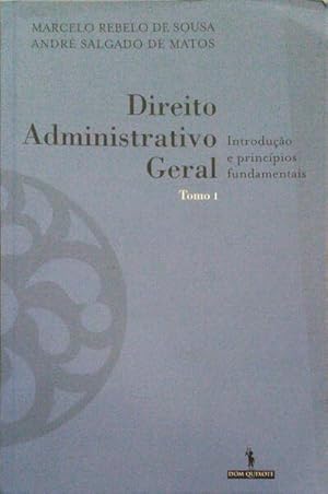 DIREITO ADMINISTRATIVO GERAL. [TOMO I]