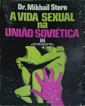 Seller image for A VIDA SEXUAL NA UNIO SOVITICA. for sale by Livraria Castro e Silva