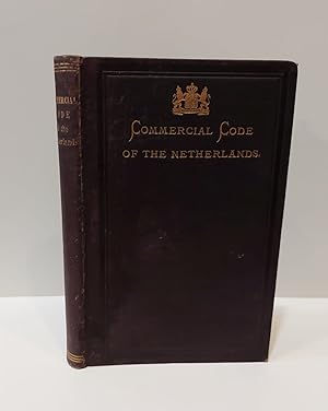 COMMERCIAL Code of he Netherlands. Edited by the Department of Foreign Affairs at The Hague.