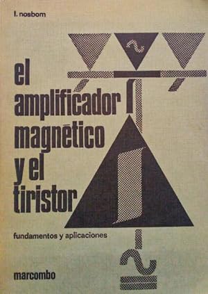 EL AMPLIFICADOR MAGNÉTICO Y EL TIRISTOR.