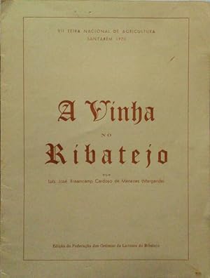 Seller image for A VINHA NO RIBATEJO. for sale by Livraria Castro e Silva