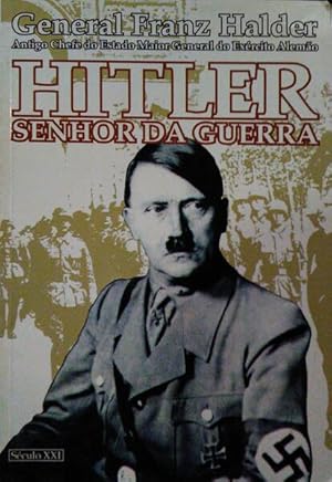 Bild des Verkufers fr HITLER, SENHOR DA GUERRA. zum Verkauf von Livraria Castro e Silva