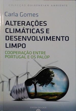 ALTERAÇÕES CLIMÁTICAS E DESENVOLVIMENTO LIMPO.
