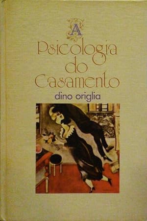 Seller image for A PSICOLOGIA DO CASAMENTO. for sale by Livraria Castro e Silva