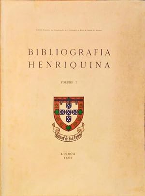 BIBLIOGRAFIA HENRIQUINA VOLUME I.