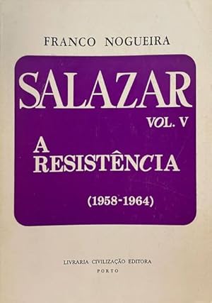 Seller image for SALAZAR V - A RESISTNCIA (1958-1964). for sale by Livraria Castro e Silva