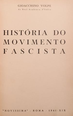 HISTÓRIA DO MOVIMENTO FASCISTA.