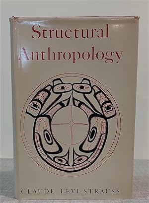 Structural Anthropology. Translated fruom the French by Claire Jacobson and Brooke Grundfest Scho...