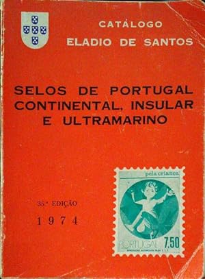 CATÁLOGO DE SELOS DE PORTUGAL CONTINENTAL, INSULAR E ULTRAMARINO 1974.