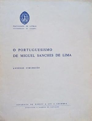 O PORTUGUESISMO DE MIGUEL SANCHES DE LIMA.