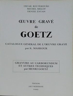 OEUVRE GRAVÉ DE GOETZ.