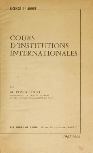 COURS D'INSTITUTIONS INTERNATIONALES.