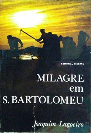 MILAGRE EM S. BATOLOMEU.