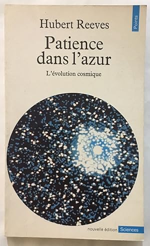 Patience dans l'azur : évolution cosmique