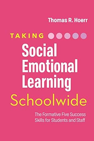 Seller image for Taking Social-Emotional Learning Schoolwide: The Formative Five Success Skills for Students and Staff for sale by Redux Books