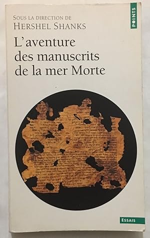 Image du vendeur pour L'Aventure des manuscrits de la mer Morte mis en vente par librairie philippe arnaiz