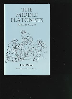 Immagine del venditore per The Middle Platonists: A Study of platonism - 80 B.C. to A.D. 220 venduto da Chaucer Bookshop ABA ILAB