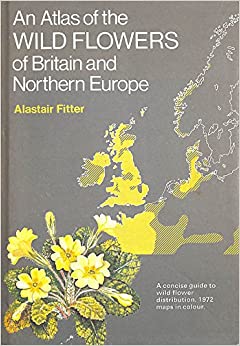 Seller image for An Atlas of the Wild Flowers of Britain and Northern Europe for sale by PEMBERLEY NATURAL HISTORY BOOKS BA, ABA