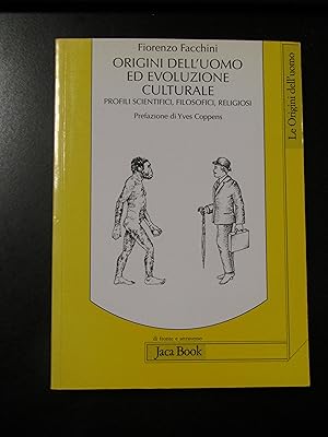 Facchini Fiorenzo. Origini dell'uomo ed evoluzione culturale. Jaca Book 2002 - I.