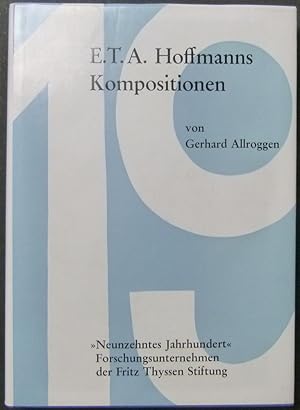 Immagine del venditore per E. T. A. Hoffmanns Kompositionen. Ein chronologisch-thematisches Verzeichnis seiner musikalischen Werke mit einer Einfhrung. venduto da Antiquariat Rainer Schlicht