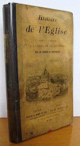 Histoire de l'église abrègé sommaire à L'usage de la jeunesse